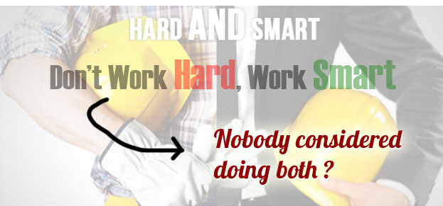 Cara bekerja cerdas dimulai dari kerja keras dulu