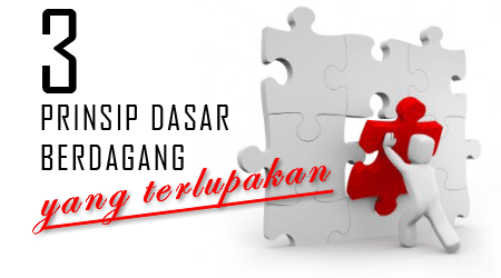 Prinsip berdagang yang sudah dilupakan