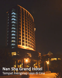 Nan Sha Grand Hotel tempat saya menginap di Cina